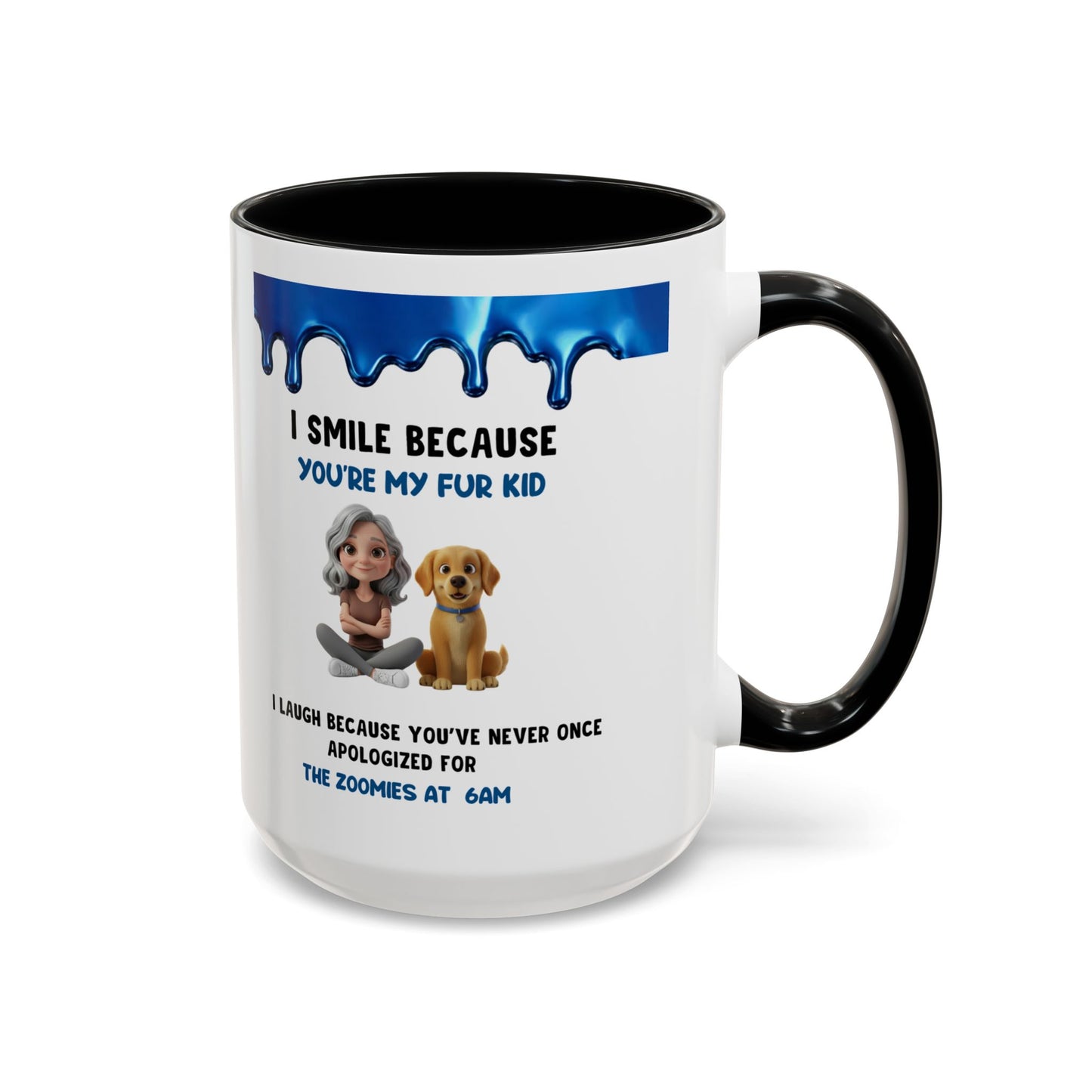 Dog Mom Coffee Mug | "I Smile Because You’re My Fur Kid" Accent Mug (11/15oz)