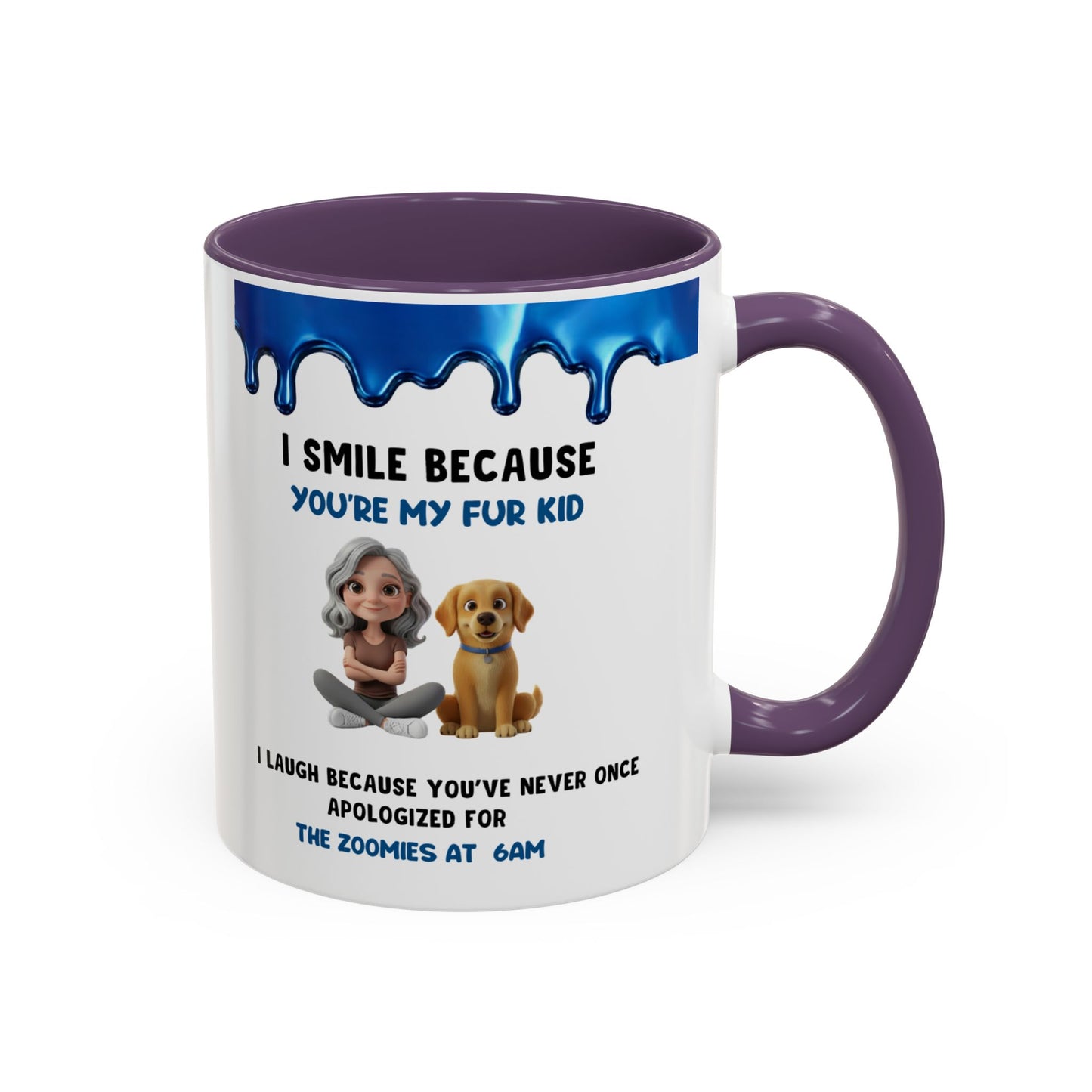 Dog Mom Coffee Mug | "I Smile Because You’re My Fur Kid" Accent Mug (11/15oz)