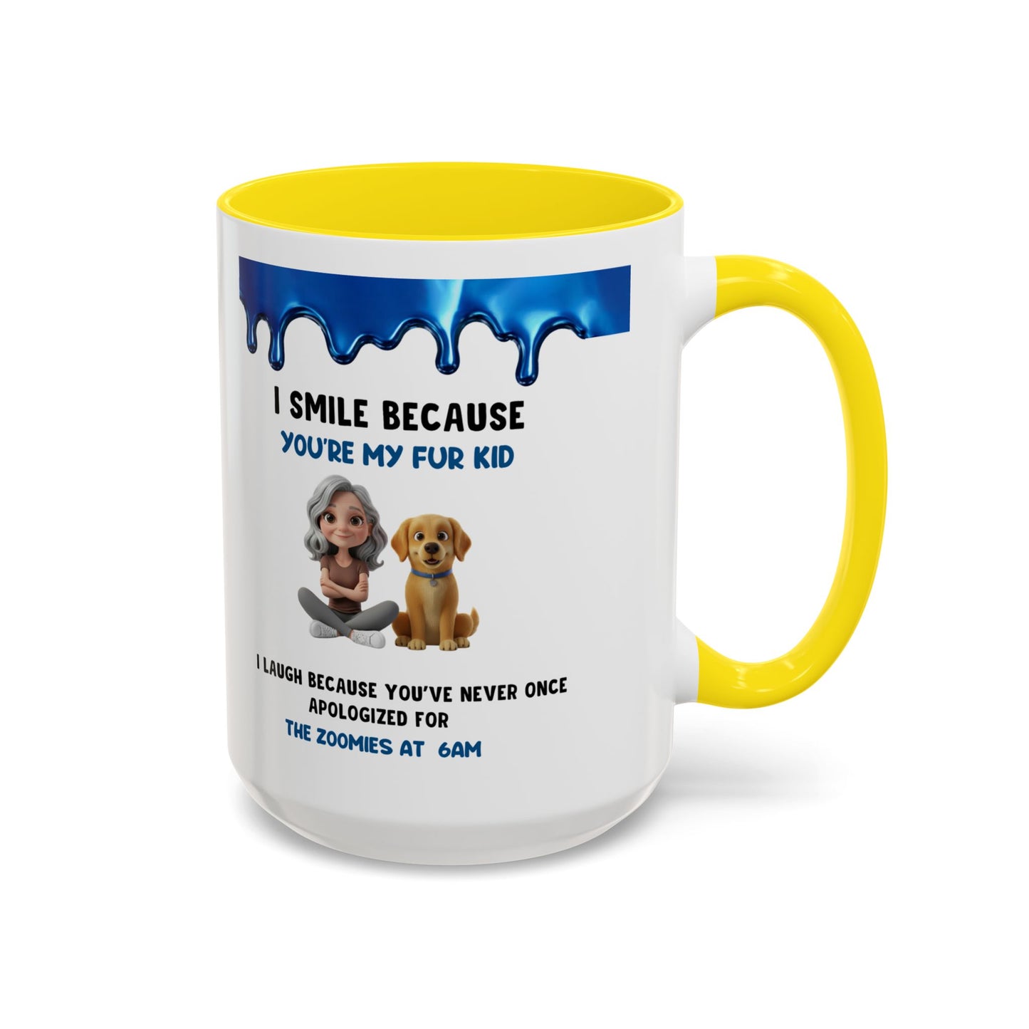 Dog Mom Coffee Mug | "I Smile Because You’re My Fur Kid" Accent Mug (11/15oz)