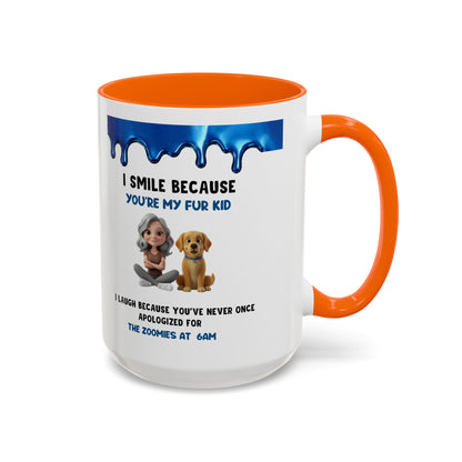Dog Mom Coffee Mug | "I Smile Because You’re My Fur Kid" Accent Mug (11/15oz)