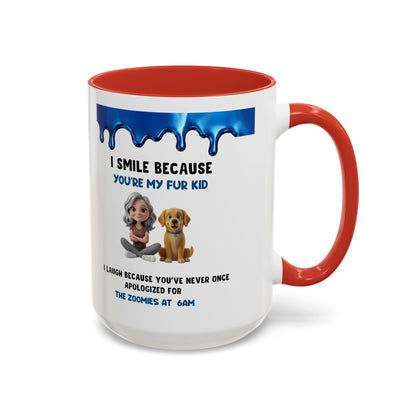 Dog Mom Coffee Mug | "I Smile Because You’re My Fur Kid" Accent Mug (11/15oz)