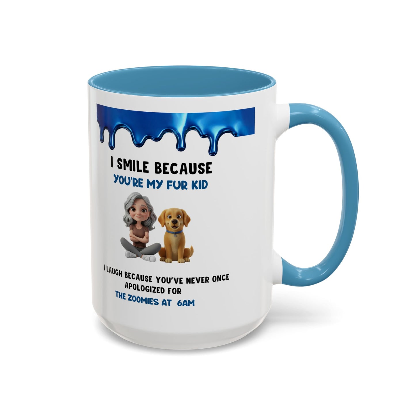 Dog Mom Coffee Mug | "I Smile Because You’re My Fur Kid" Accent Mug (11/15oz)