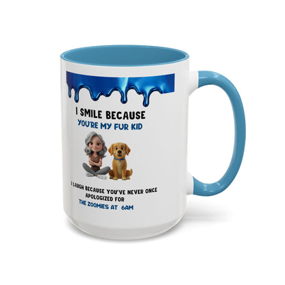 Dog Mom Coffee Mug | "I Smile Because You’re My Fur Kid" Accent Mug (11/15oz)