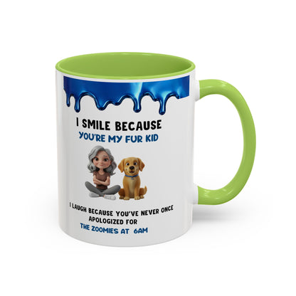 Dog Mom Coffee Mug | "I Smile Because You’re My Fur Kid" Accent Mug (11/15oz)