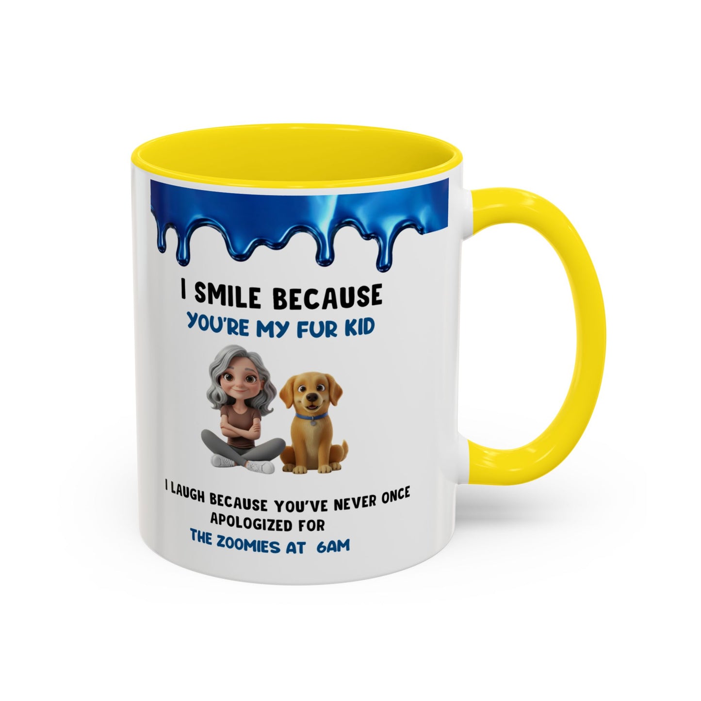 Dog Mom Coffee Mug | "I Smile Because You’re My Fur Kid" Accent Mug (11/15oz)