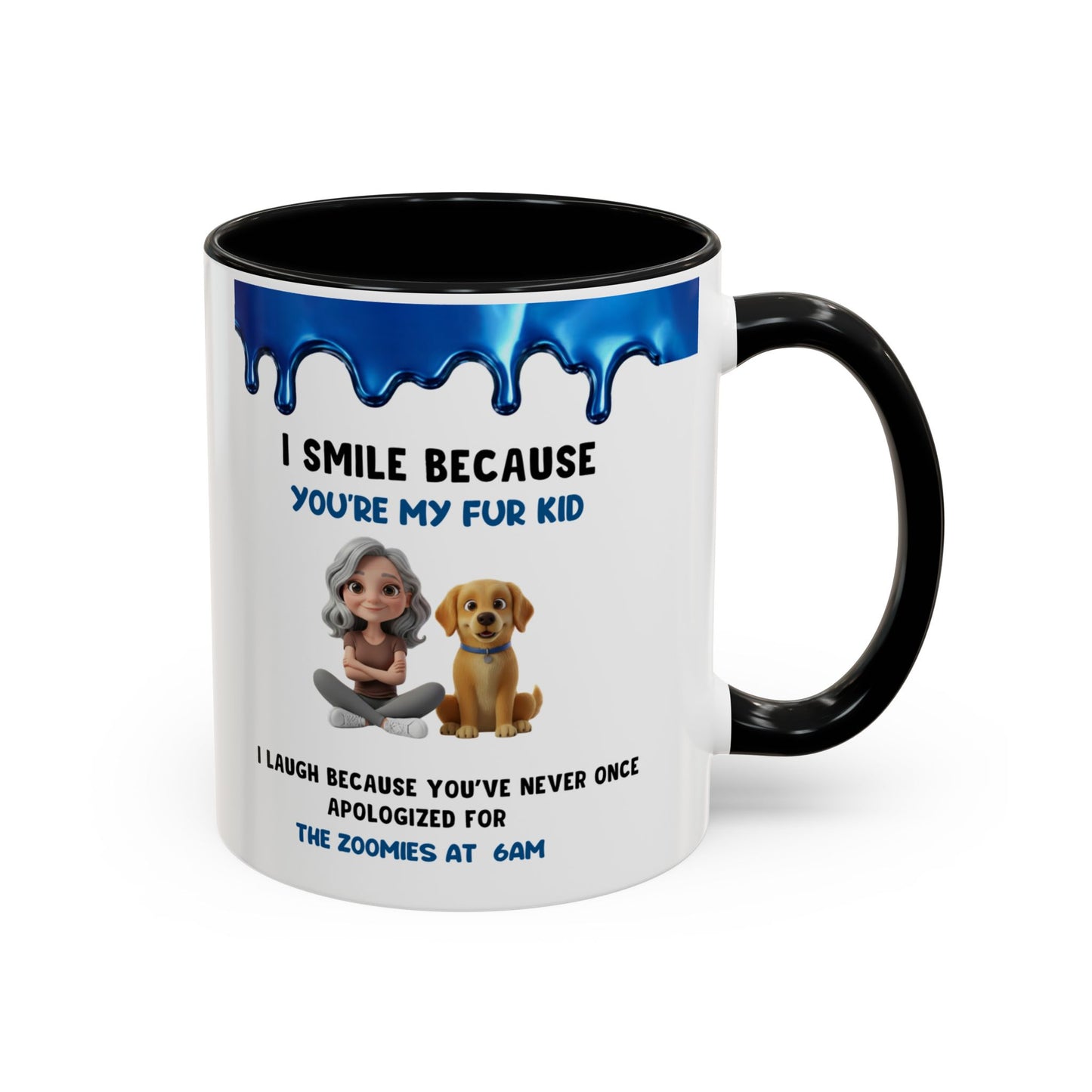 Dog Mom Coffee Mug | "I Smile Because You’re My Fur Kid" Accent Mug (11/15oz)