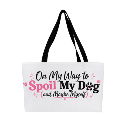 Spoil My Dog Weekender Tote Bag