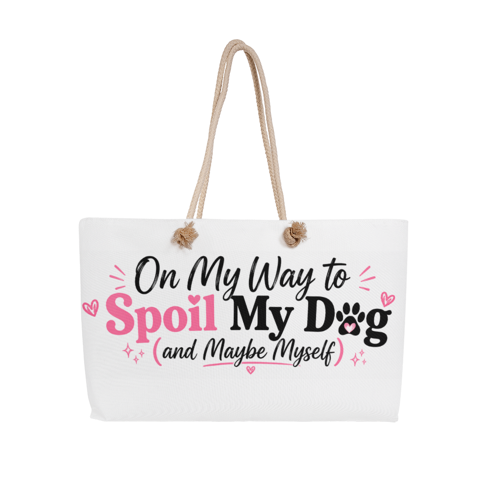 Spoil My Dog Weekender Tote Bag