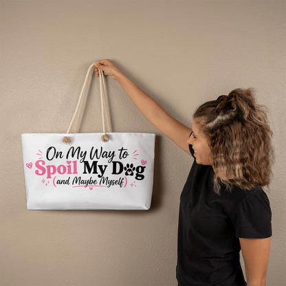 Spoil My Dog Weekender Tote Bag